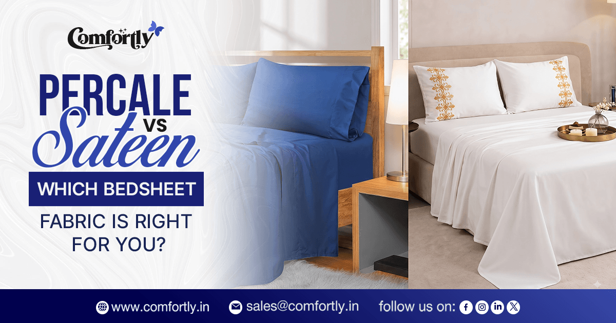 Percale vs Sateen: Which Bedsheet Fabric Is Right for You?